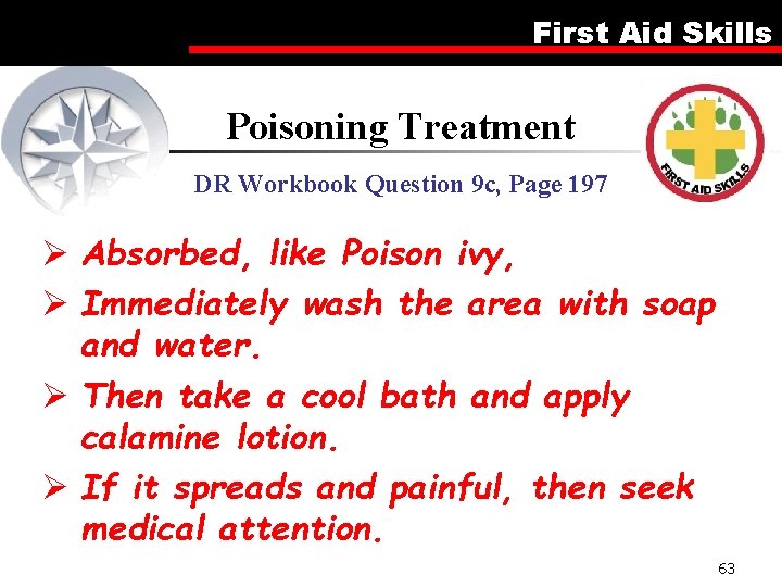 First Aid Skills Poisoning Treatment DR Workbook Question 9 c, Page 197 Ø Absorbed,