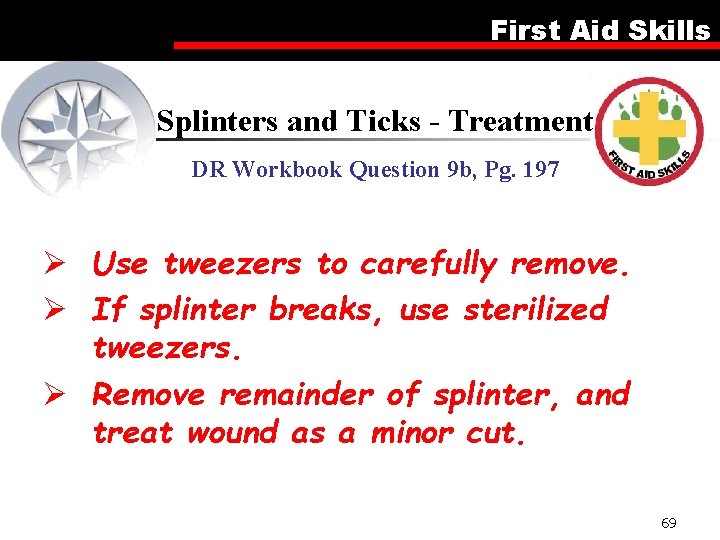 First Aid Skills Splinters and Ticks - Treatment DR Workbook Question 9 b, Pg.