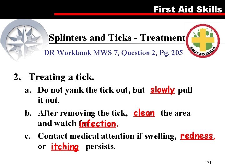 First Aid Skills Splinters and Ticks - Treatment DR Workbook MWS 7, Question 2,
