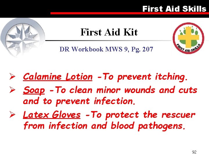 First Aid Skills First Aid Kit DR Workbook MWS 9, Pg. 207 Ø Calamine