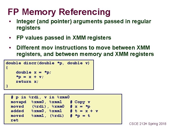 FP Memory Referencing • Integer (and pointer) arguments passed in regular registers • FP