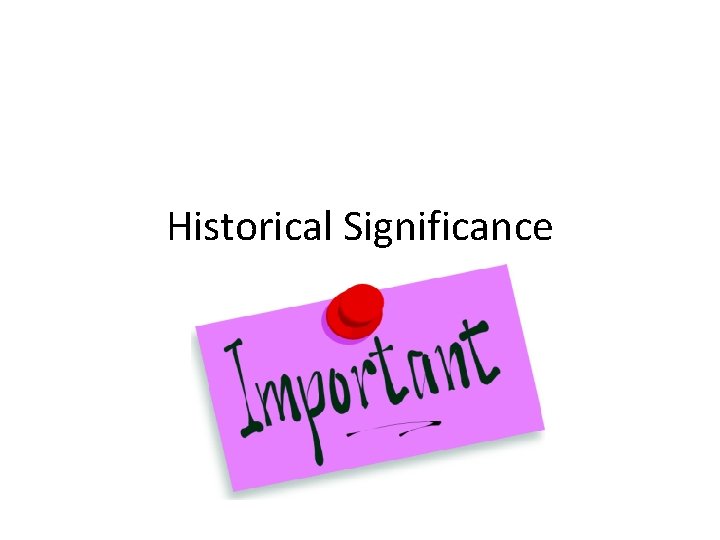 Historical Significance 