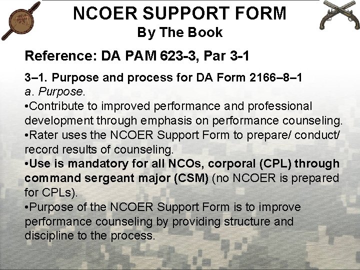 NCOER SUPPORT FORM By The Book Reference: DA PAM 623 -3, Par 3 -1