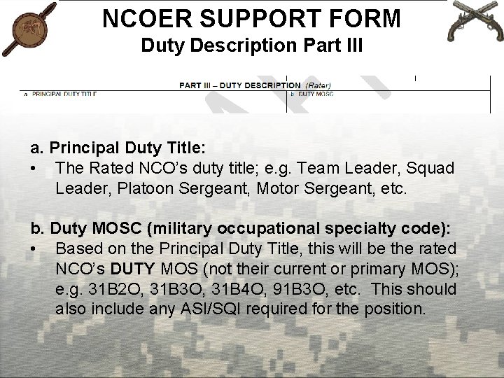 NCOER SUPPORT FORM Duty Description Part III a. Principal Duty Title: • The Rated