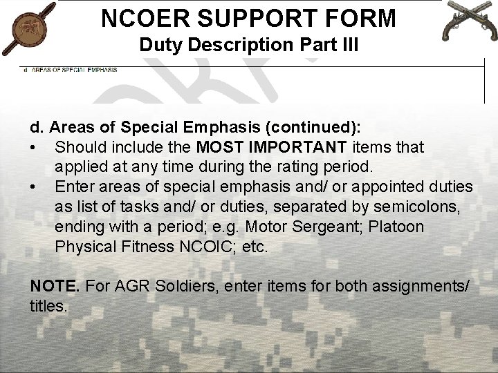 NCOER SUPPORT FORM Duty Description Part III d. Areas of Special Emphasis (continued): •