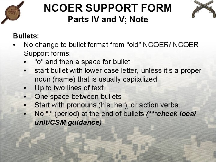 NCOER SUPPORT FORM Parts IV and V; Note Bullets: • No change to bullet