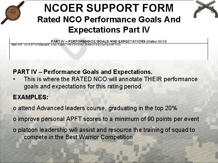 NCOER SUPPORT FORM Rated NCO Performance Goals And Expectations Part IV PART IV –