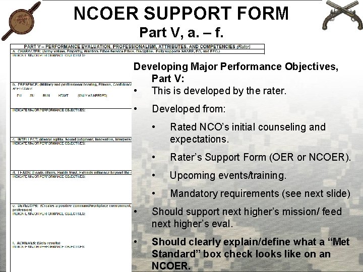 NCOER SUPPORT FORM Part V, a. – f. Developing Major Performance Objectives, Part V:
