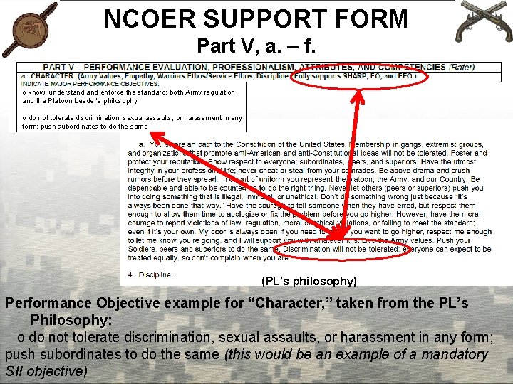 NCOER SUPPORT FORM Part V, a. – f. o know, understand enforce the standard;