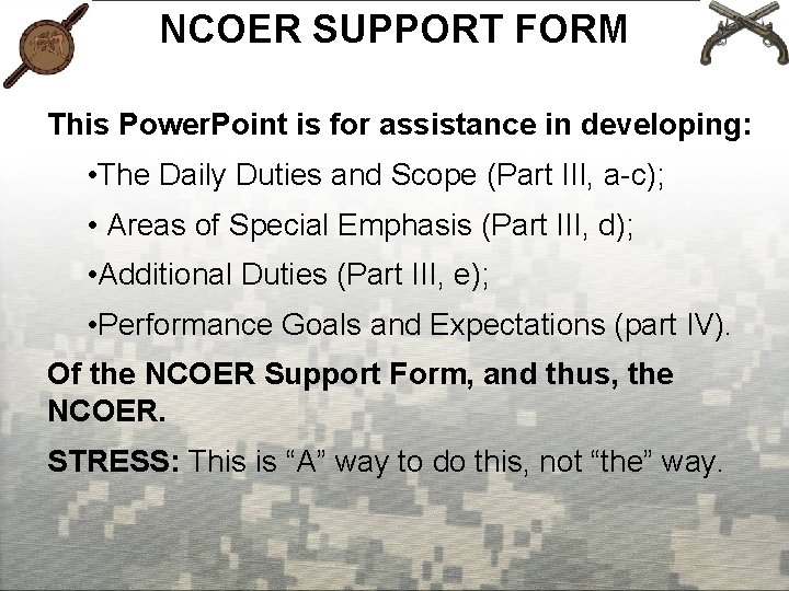 NCOER SUPPORT FORM This Power. Point is for assistance in developing: • The Daily
