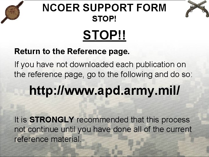 NCOER SUPPORT FORM STOP!! Return to the Reference page. If you have not downloaded