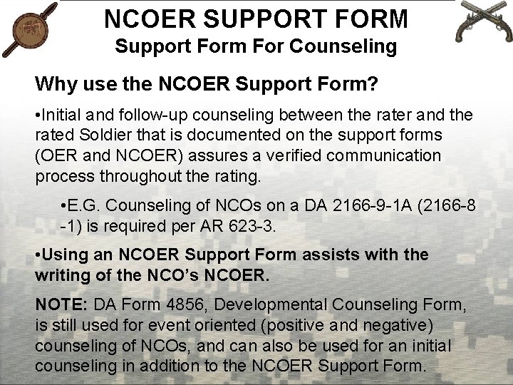 NCOER SUPPORT FORM Support Form For Counseling Why use the NCOER Support Form? •