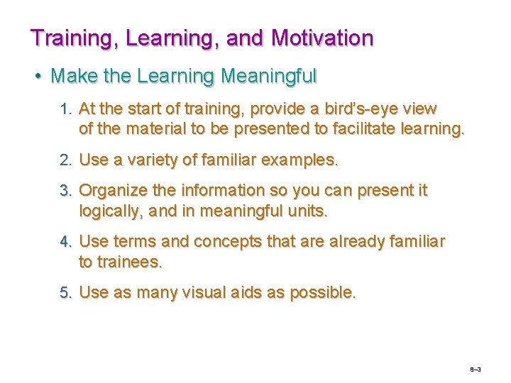 Training, Learning, and Motivation • Make the Learning Meaningful 1. At the start of