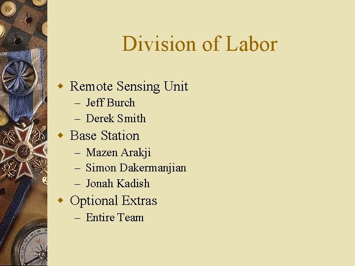 Division of Labor w Remote Sensing Unit – Jeff Burch – Derek Smith w Division of Labor w Remote Sensing Unit – Jeff Burch – Derek Smith w
