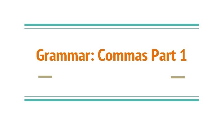 Grammar: Commas Part 1 