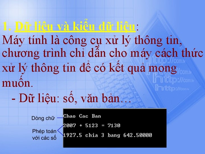 1. Dữ liệu và kiểu dữ liệu: Máy tính là công cụ xử lý