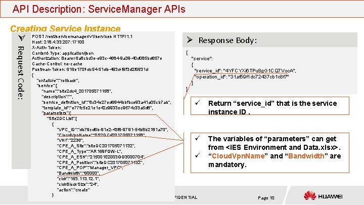 API Description: Service. Manager APIs Creating Service Instance Ø Request Code: POST /rest/servicemanager/v 1/services