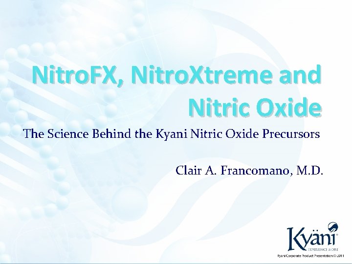 Nitro. FX, Nitro. Xtreme and Nitric Oxide The Science Behind the Kyani Nitric Oxide
