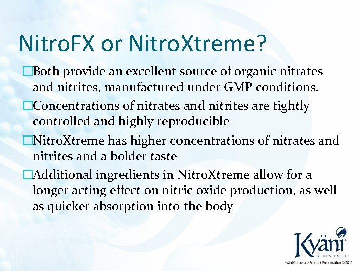 Nitro. FX or Nitro. Xtreme? �Both provide an excellent source of organic nitrates and
