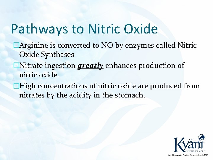 Pathways to Nitric Oxide �Arginine is converted to NO by enzymes called Nitric Oxide