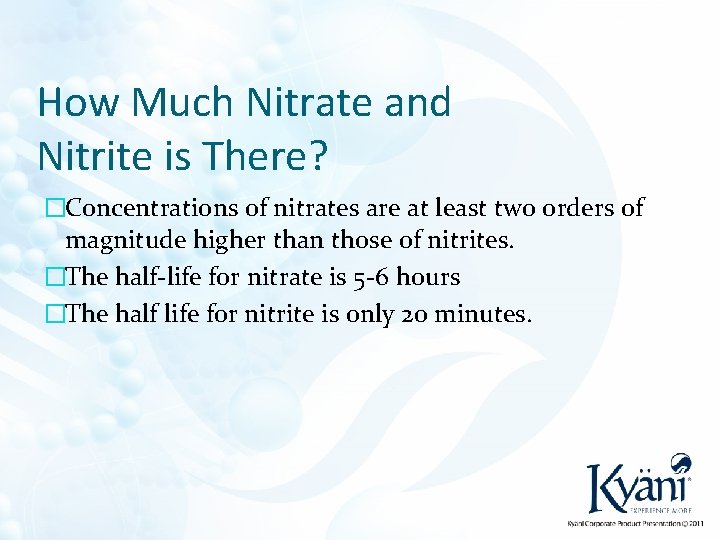 How Much Nitrate and Nitrite is There? �Concentrations of nitrates are at least two