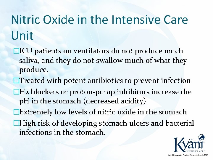 Nitric Oxide in the Intensive Care Unit �ICU patients on ventilators do not produce