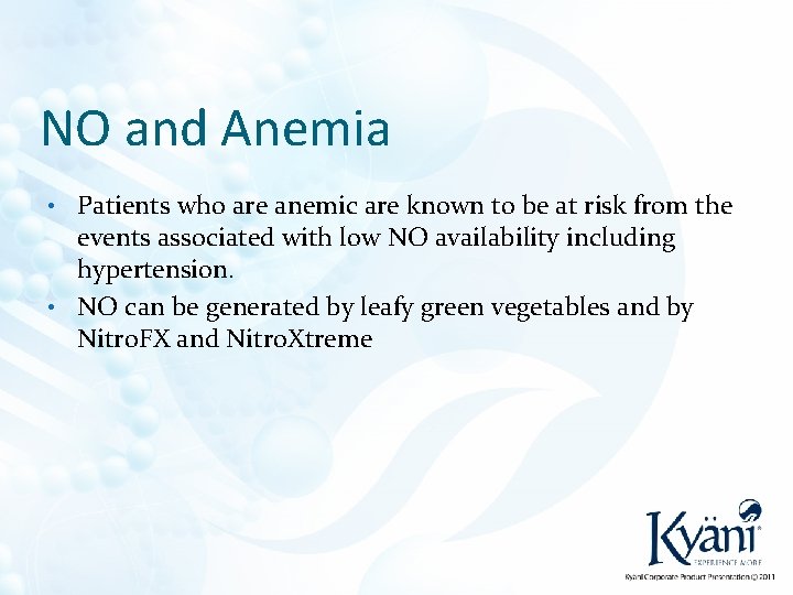 NO and Anemia • Patients who are anemic are known to be at risk