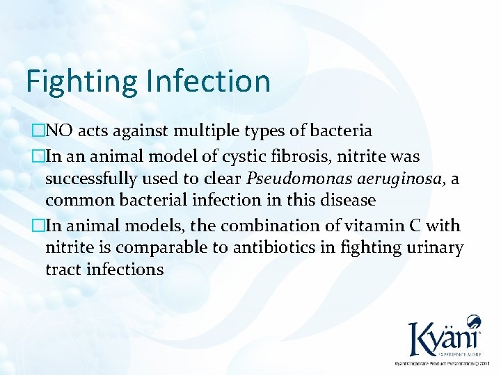Fighting Infection �NO acts against multiple types of bacteria �In an animal model of