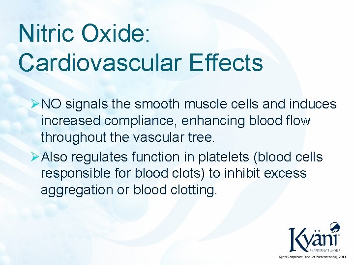 Nitric Oxide: Cardiovascular Effects ØNO signals the smooth muscle cells and induces increased compliance,