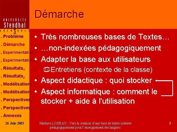 Démarche • . Expérimentation • . Problème 1 2 . Résultats 1. Résultats 2.