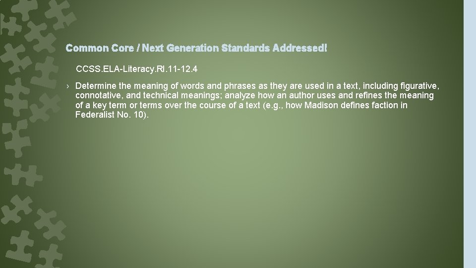 Common Core / Next Generation Standards Addressed! CCSS. ELA-Literacy. RI. 11 -12. 4 ›