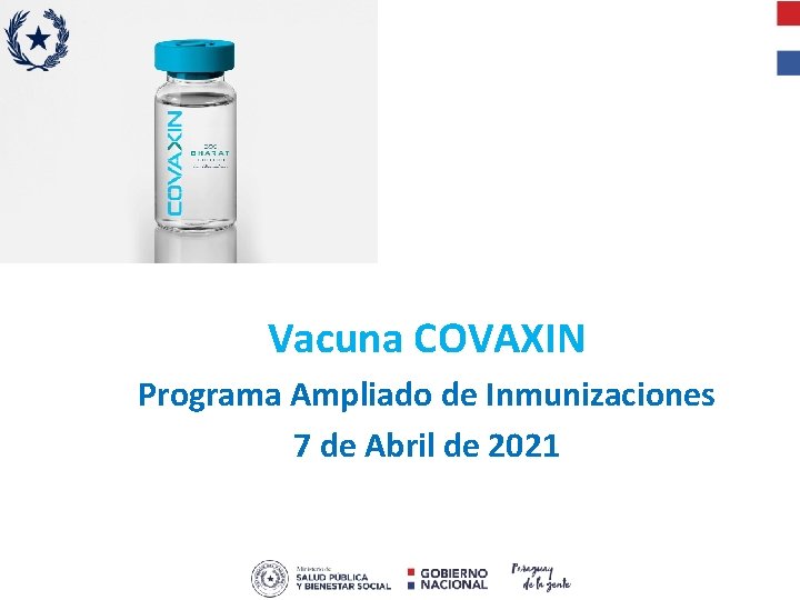 Vacuna COVAXIN Programa Ampliado de Inmunizaciones 7 de Abril de 2021 