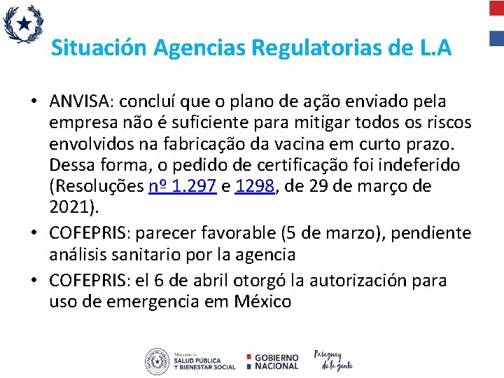 Situación Agencias Regulatorias de L. A • ANVISA: concluí que o plano de ação