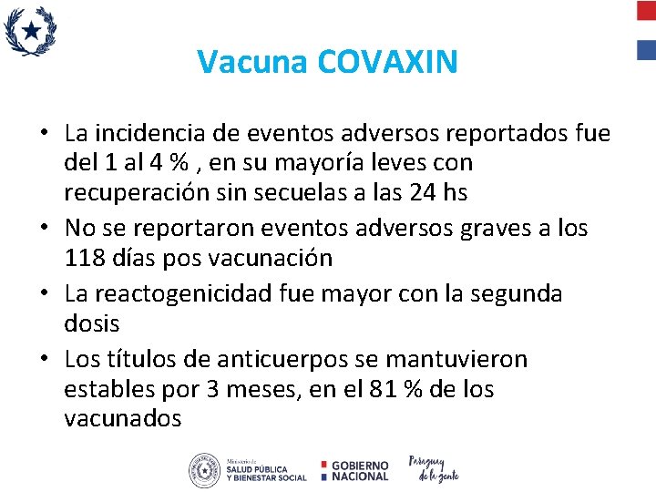 Vacuna COVAXIN • La incidencia de eventos adversos reportados fue del 1 al 4