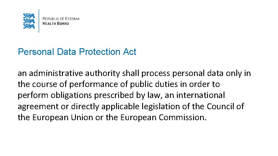 Personal Data Protection Act an administrative authority shall process personal data only in the