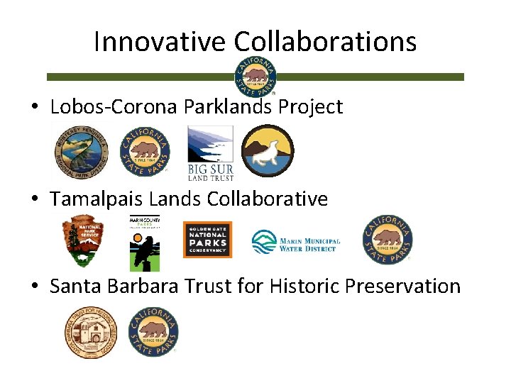 Innovative Collaborations • Lobos-Corona Parklands Project • Tamalpais Lands Collaborative • Santa Barbara Trust