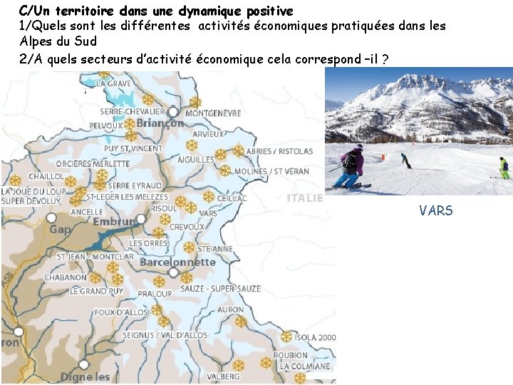 C/Un territoire dans une dynamique positive 1/Quels sont les différentes activités économiques pratiquées dans