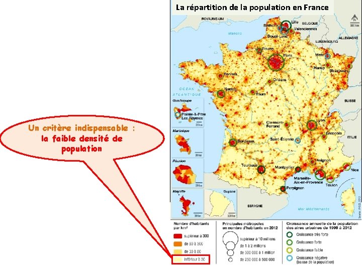 La répartition de la population en France Un critère indispensable : la faible densité