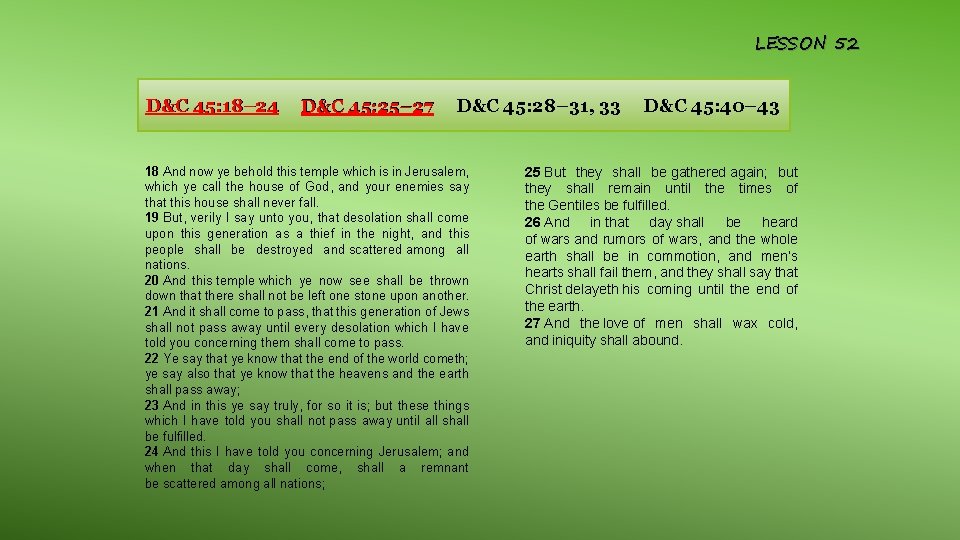 LESSON 52 D&C 45: 18– 24 D&C 45: 25– 27 D&C 45: 28– 31,