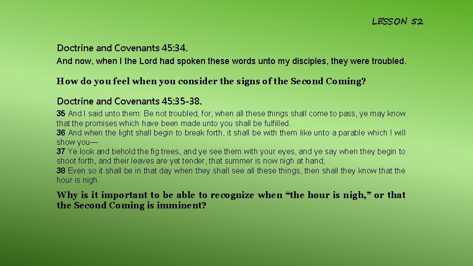 LESSON 52 Doctrine and Covenants 45: 34. And now, when I the Lord had