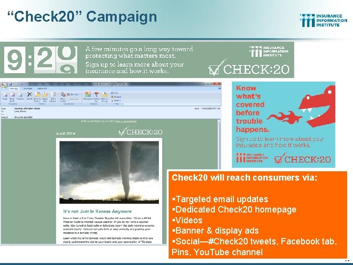 “Check 20” Campaign Check 20 will reach consumers via: §Targeted email updates §Dedicated Check