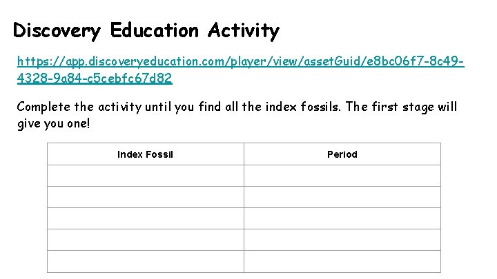 Discovery Education Activity https: //app. discoveryeducation. com/player/view/asset. Guid/e 8 bc 06 f 7 -8