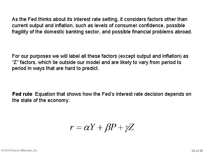 As the Fed thinks about its interest rate setting, it considers factors other than