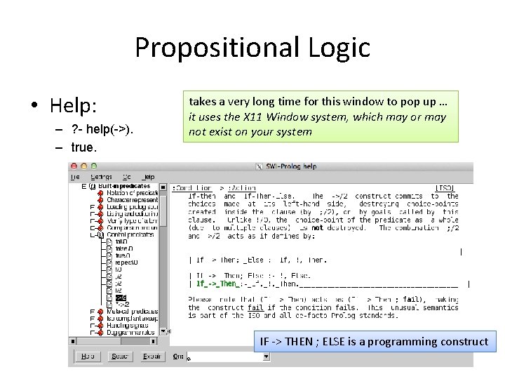 Propositional Logic • Help: – ? - help(->). – true. takes a very long