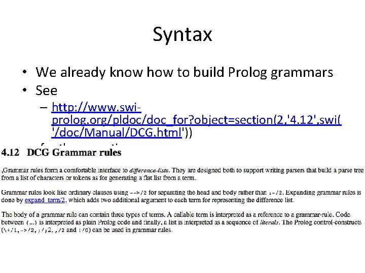 Syntax • We already know how to build Prolog grammars • See – http: