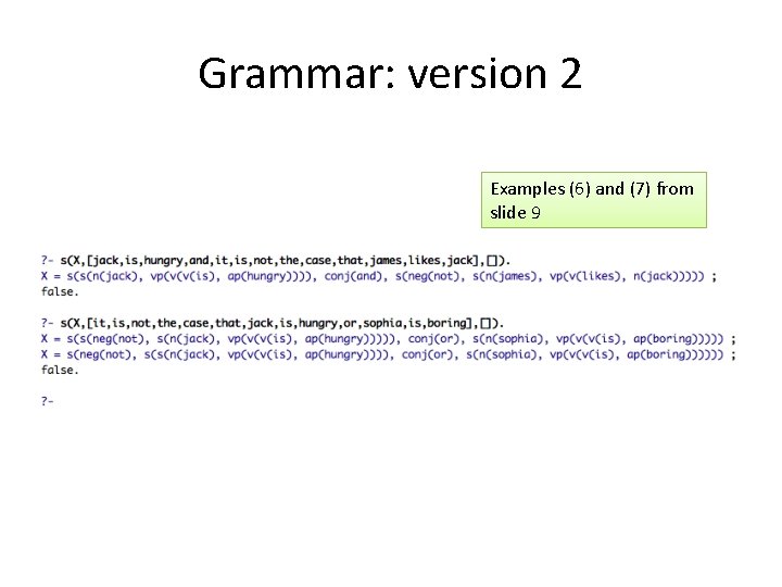 Grammar: version 2 Examples (6) and (7) from slide 9 