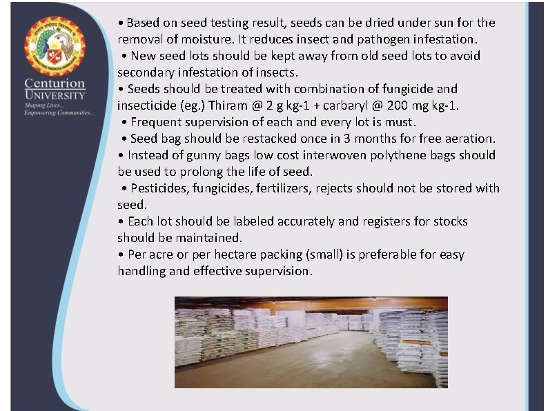  • Based on seed testing result, seeds can be dried under sun for