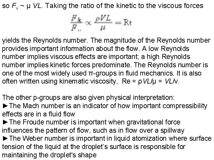 so Fν ~ μ VL. Taking the ratio of the kinetic to the viscous