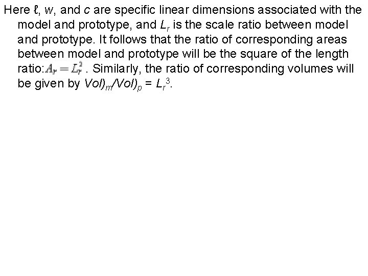 Here ℓ, w, and c are specific linear dimensions associated with the model and