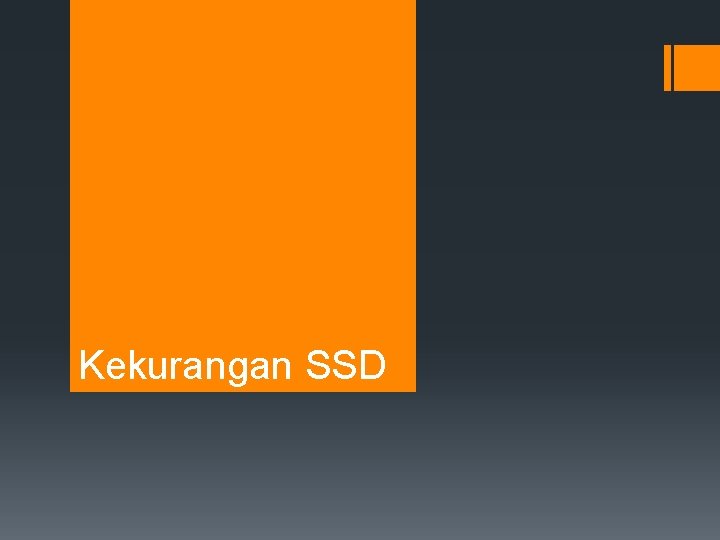 Kekurangan SSD 